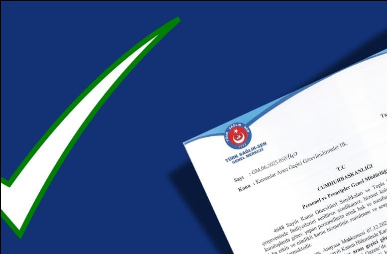 Turkish Health Union's Request Granted: Solution for Grievances in Inter-Institutional Temporary Assignments