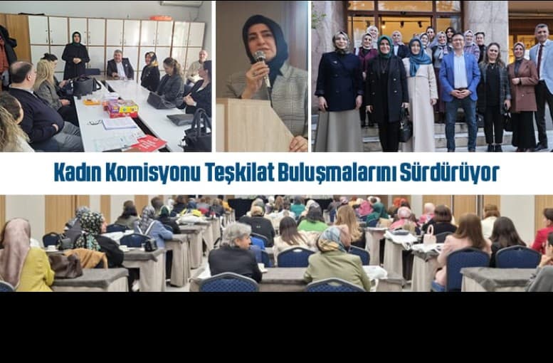 Memur-Sen Kadın Komisyonu 5 İlde Kadın Teşkilatlarıyla Buluştu