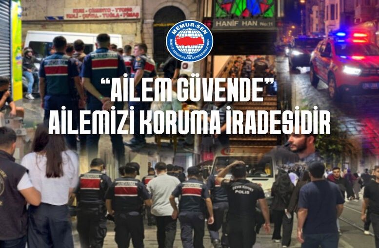 Memur-Sen’den "Ailem Güvende" Operasyonuna Destek Açıklaması