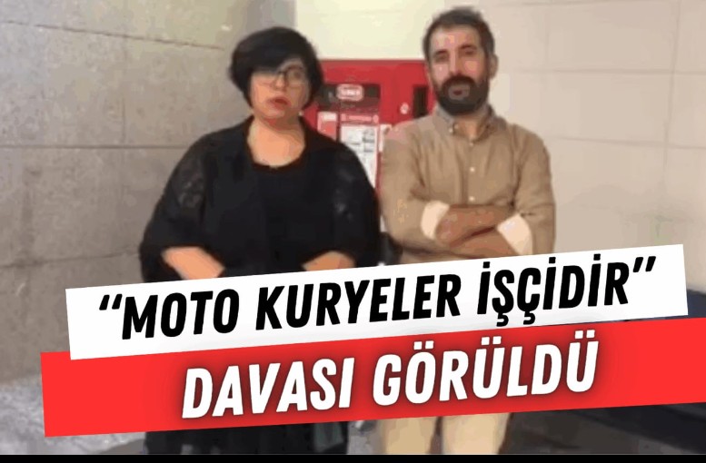 Moto Kuryelerin İşçi Sayılması Talebiyle Açılan Dava 17 Aralık’a Ertelendi
